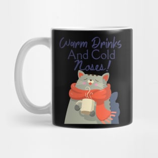 Warm Drinks and Cold Noses Winter Theme Design Mug